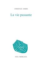 Couverture du livre « La vie passante » de Christian Bobin aux éditions Fata Morgana