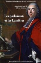 Couverture du livre « Les parlements et les lumieres » de Olivier Chaline aux éditions Maison Sciences De L'homme D'aquitaine