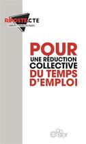 Couverture du livre « Pour une réduction collective du temps d'emploi » de  aux éditions Editions Du Cerisier