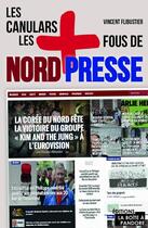 Couverture du livre « Les plus grands canulars de Nord presse » de Flibustier Vincent aux éditions La Boite A Pandore