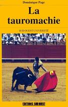 Couverture du livre « La tauromachie » de Dominique Page aux éditions Sud Ouest Editions