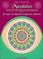 Couverture du livre « Mandalas ; outils de croissance personnelle t.2 ; je soigne mes blessures causées par l'abandon » de Joane Michaud aux éditions Ada