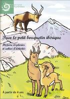 Couverture du livre « Paco, le petit bouquetin ibérique ; histoire à colorier et cahier d'activités » de Jean-Paul Ferbrayre aux éditions Parc National Des Pyrenees