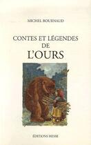 Couverture du livre « Contes et légendes de l'ours » de M. Bournaud aux éditions Hesse