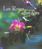 Couverture du livre « Les roses sauvages » de Christian Catoire aux éditions Etudes Et Communication