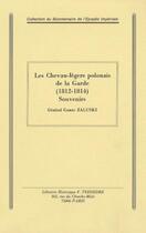 Couverture du livre « Les Chevau-légers polonais de la Garde (1812-1814) ; souvenirs » de  aux éditions Editions Historiques Teissedre