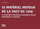 Couverture du livre « Le matériel moteur de la SNCF en 1958 t.2 » de Guy Defrance aux éditions La Vie Du Rail