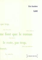 Couverture du livre « Lent » de Eric Suchere aux éditions Le Bleu Du Ciel
