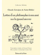 Couverture du livre « Lettre d'un philosophe à son ami sur le grand oeuvre » de Limojon De Saint-Did aux éditions La Hutte
