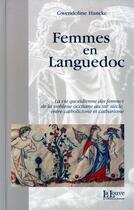 Couverture du livre « Femmes en languedoc - la vie quotidienne des femmes » de Gwendoline Hancke aux éditions La Louve