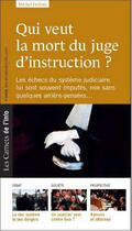 Couverture du livre « Qui veut la mort du juge d'instruction ? » de Michel Delean aux éditions Scrineo