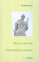 Couverture du livre « De la laïcité ; chemin(s) faisant » de Laurent Laot aux éditions Editions Temps Present