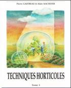 Couverture du livre « Techniques horticoles t.3 » de Pierre Gautreau et Alain Machefer aux éditions Hortivar