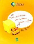 Couverture du livre « La princesse au camion jaune citron » de Jeanne Taboni Miserazzi et Jeanne Limont aux éditions D'un Monde A L'autre