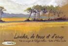 Couverture du livre « Landes, de terre et d'eaux » de Alain Dubos et Philippe Valliez aux éditions Passiflore