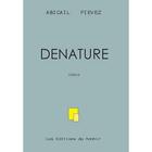 Couverture du livre « Dénaturé » de Abigail Fievez aux éditions Du Menhir