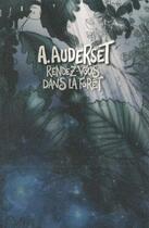 Couverture du livre « Rendez-vous dans la forêt Tome 1 » de Alain Auderset aux éditions Alain Auderset