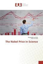 Couverture du livre « The Nobel price in science » de Alessandro La Torre et Carlo La Torre aux éditions Editions Universitaires Europeennes