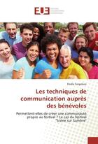 Couverture du livre « Les techniques de communication aupres des benevoles » de Sorgeloos Elodie aux éditions Editions Universitaires Europeennes