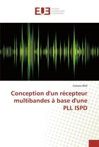 Couverture du livre « Conception d'un recepteur multibandes a base d'une pll ispd » de Bilel Gassara aux éditions Editions Universitaires Europeennes