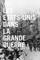 Couverture du livre « Les Etats-Unis dans la grande guerre » de Helene Harter aux éditions Tallandier