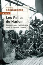 Couverture du livre « Les poilus de Harlem ; l'épopée des Hellfighters dans la Grande Guerre » de Thomas Saintourens aux éditions Tallandier