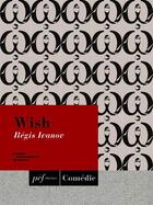 Couverture du livre « Wish » de Regis Ivanov aux éditions Presses Electroniques De France