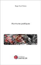 Couverture du livre « Murmures poétiques » de Rage Hum'Haine aux éditions Chapitre.com