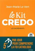 Couverture du livre « Le kit credo : les sacrements » de Jean-Marie Le Vert aux éditions Artege