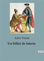 Couverture du livre « Un billet de loterie » de Jules Verne aux éditions Culturea