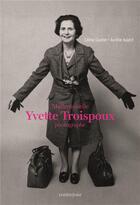 Couverture du livre « Mademoiselle Yvette Troispoux photographe » de Celine Gautier et Aurelie Aujard aux éditions Contrejour