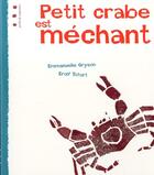 Couverture du livre « Petit crabe est méchant » de Emmanuelle Gryson et Erolf Totort aux éditions Points De Suspension