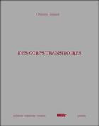 Couverture du livre « Des corps transitoires » de Christine Guinard aux éditions Memoire Vivante