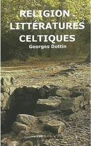 Couverture du livre « Religion et littératures celtiques » de Geoges Dottin aux éditions Dominique Aucher
