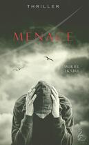 Couverture du livre « Menace » de Muriel Houri aux éditions Flamant Noir