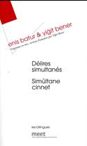 Couverture du livre « Délires simultanés » de Enis Batur et Yigit Bener aux éditions Verdier