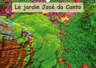 Couverture du livre « Le jardin jose do canto calendrier mural 2018 din a3 horizon - jardin jose do canto a furnas » de Bohin J aux éditions Calvendo