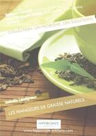 Couverture du livre « Les mangeurs de graisse naturels » de Bertrand Canavy aux éditions Lulu