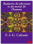 Couverture du livre « Rapports du physique et du moral de l'homme » de Pierre-Jean-Georges Cabanis aux éditions Ebookslib