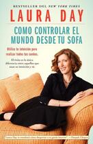 Couverture du livre « Como controlar el mundo desde tu sof225; » de Laura Day aux éditions Atria Books