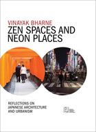 Couverture du livre « Zen spaces and neon places » de Bharne aux éditions Acc Art Books