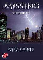 Couverture du livre « Missing t.5 ; retrouvailles » de Meg Cabot aux éditions Le Livre De Poche Jeunesse