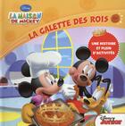 Couverture du livre « La maison de Mickey ; la galette des rois » de Disney aux éditions Disney Hachette