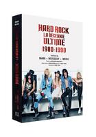 Couverture du livre « Hard rock, la décennie ultime ; 1980 - 1990 » de Richard Bienstock et Mark Weiss aux éditions Hachette Heroes