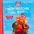 Couverture du livre « Mon histoire du soir : Alerte Rouge : l'histoire du film » de Disney Pixar aux éditions Disney Hachette