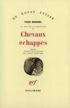 Couverture du livre « Chevaux echappes » de Yukio Mishima aux éditions Gallimard