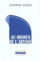 Couverture du livre « Au-dessus de l'abysse » de Conrad Aiken aux éditions Gallimard