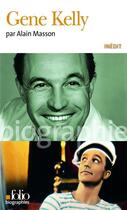 Couverture du livre « Gene Kelly » de Alain Masson aux éditions Gallimard