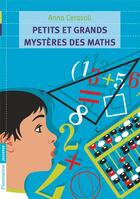 Couverture du livre « Petits et grands mystères des maths » de Cerasoli Anna aux éditions Flammarion Jeunesse