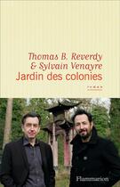 Couverture du livre « Jardin des colonies » de Sylvain Venayre et Thomas B. Reverdy aux éditions Flammarion